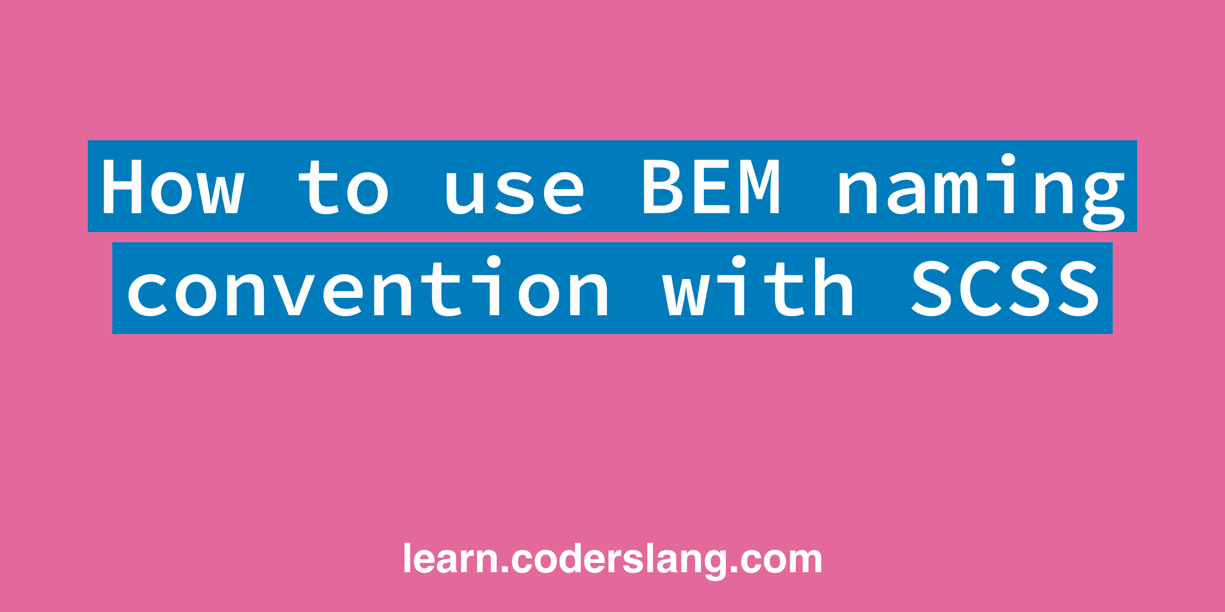 how-to-use-bem-naming-convention-with-scss